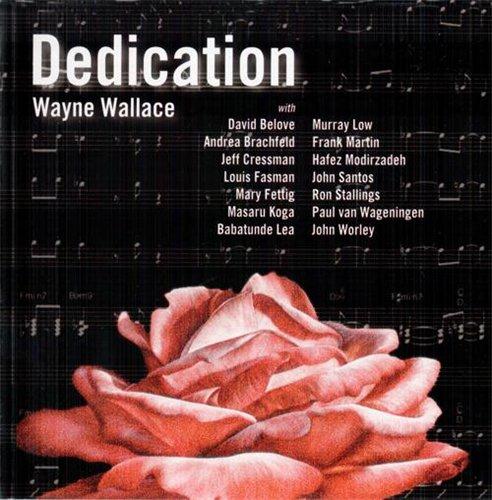 Wayne Wallace - Dedication (2006)