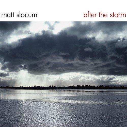 Matt Slocum - After the Storm (2011)