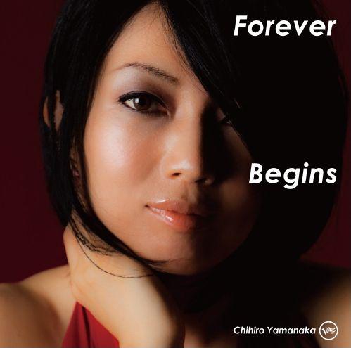 Chihiro Yamanaka - Forever Begins (2010)