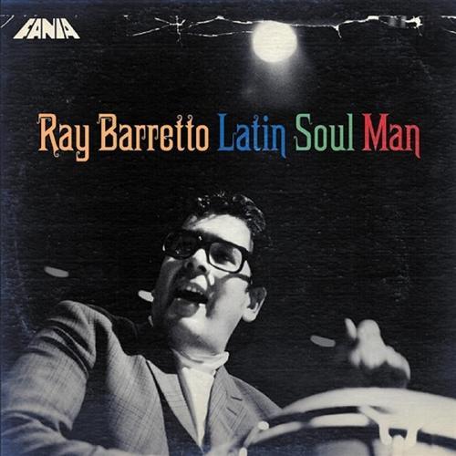Ray Barretto - Latin Soul Man (2007)