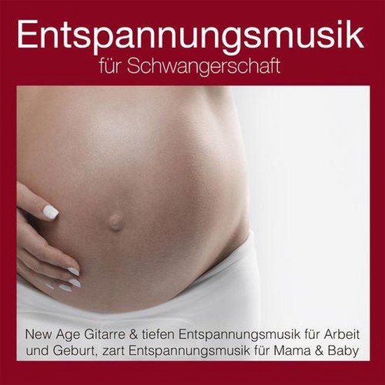 Entspannungsmusik Fuer Schwangerschaft (2014)