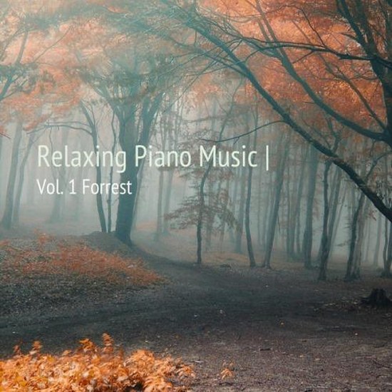 Relaxing Piano Music Vol.1 Forrest (2014)