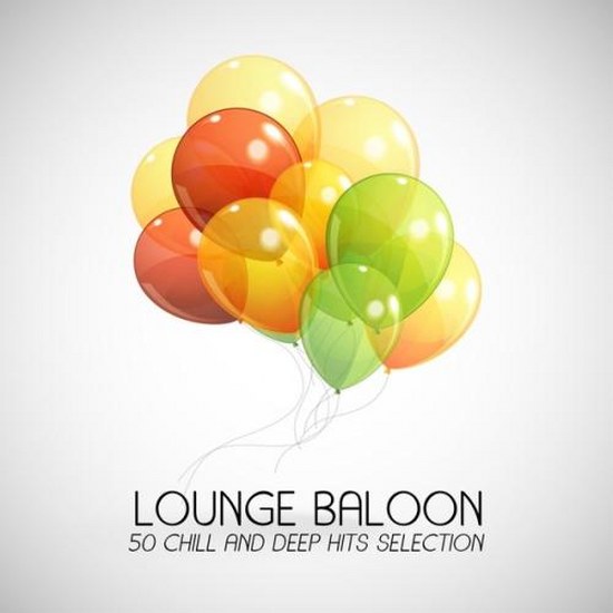 Lounge Baloon: 50 Chill and Deep Hits Selection (2014)