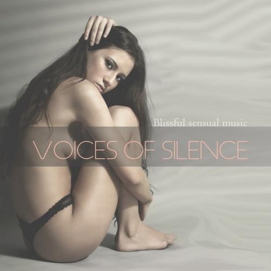 Voices Of Silence: Blissful Sensual Music (2014)