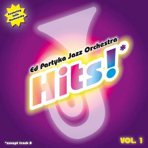 Ed Partyka Jazz Orchestra. Hits! Vol. 1 (2014)