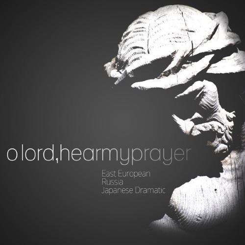 O Lord, Hear My Prayer (2014)
