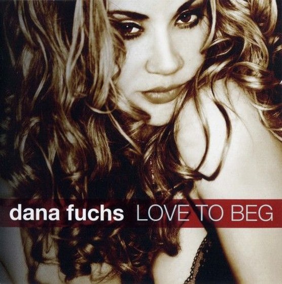 скачать Dana Fuchs - Love To Beg (2011) LOSSLESS