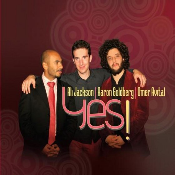 скачать Ali Jackson, Aaron Goldberg, Omer Avital - Yes! (2012) FLAC