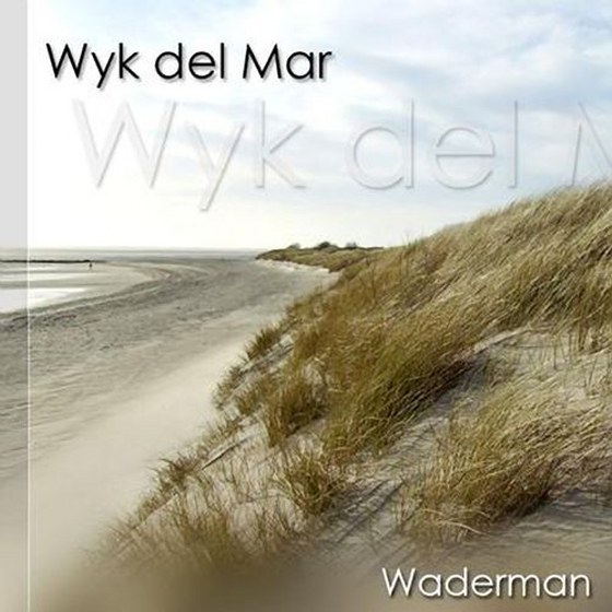 скачать Waderman. Wyk Del Mar (2012)