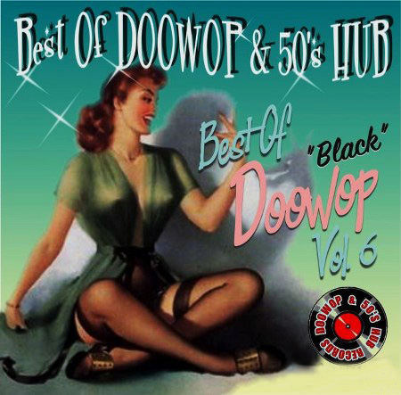 Best of DooWop & 50's Hub Vol. 6