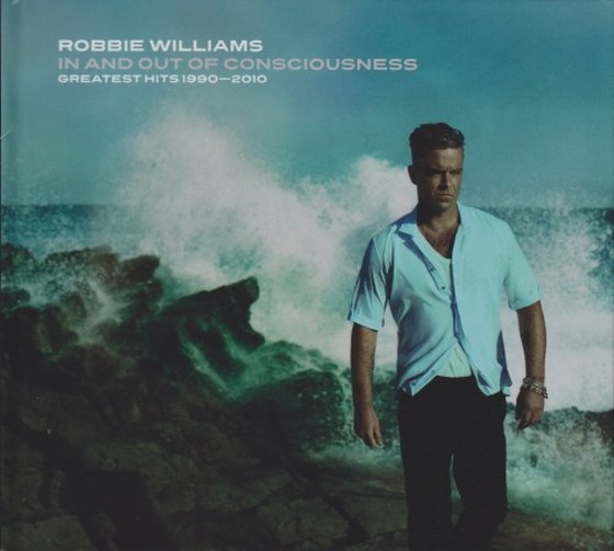 скачать Robbie Williams. In And Out Of Consciousness: Greatest Hits (1990-2010)