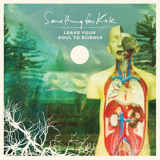 скачать Something For Kate. Leave Your Soul to Science (2012)