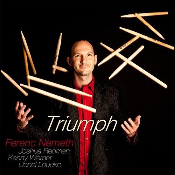 скачать Ferenc Nemeth, Joshua Redman, Kenny Werner, Lionel Loueke. Triumph (2012)