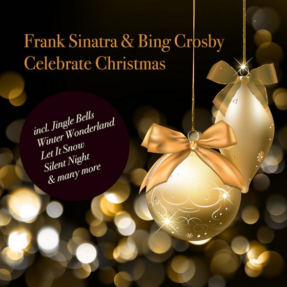 скачать Frank Sinatra & Bing Crosby. Celebrate Christmas (2012)