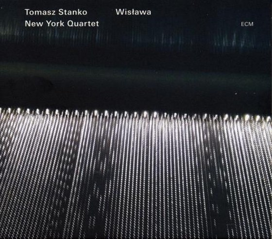 Tomasz Stanko New York Quartet. Wislawa (2013)
