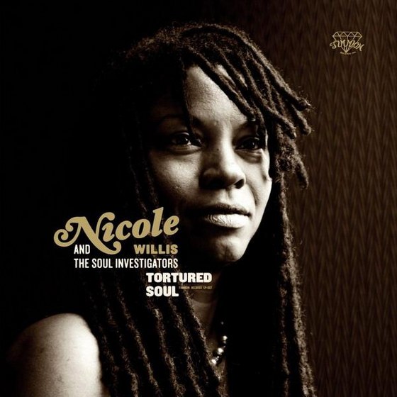 Nicole Willis & The Soul Investigators. Tortured Soul (2013)