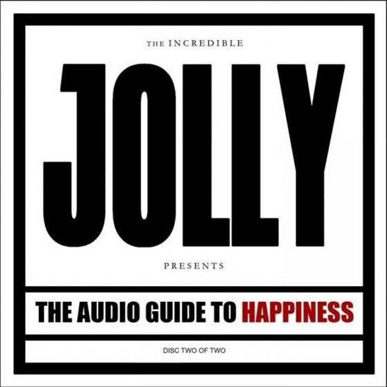 Jolly. The Audio Guide to Happiness: Part 2 (2013)