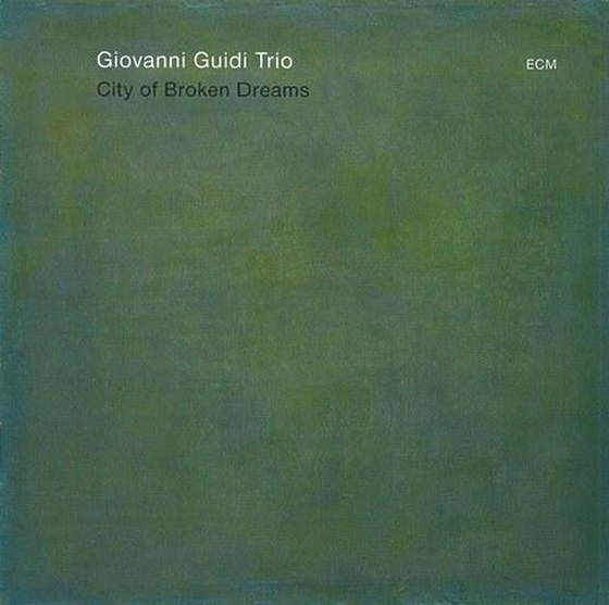 Giovanni Guidi Trio. City of Broken Dreams (2013)
