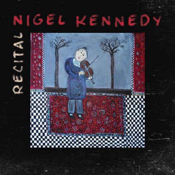 Nigel Kennedy. Recital (2013)