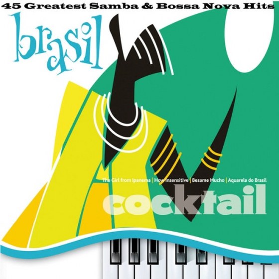 Brasil Cocktail. 45 Greatest Samba & Bossa Nova Hits (2013)