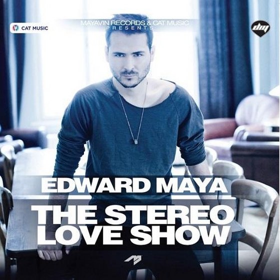 Edward Maya. The Stereo Love Show (2013)