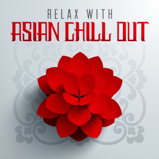 Relax with Asian Chill Out (2013)
