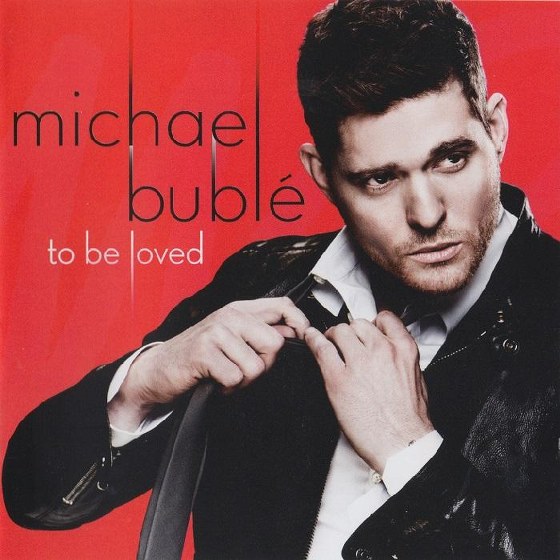 Michael Buble. To Be Loved: Deluxe Edition (2013)