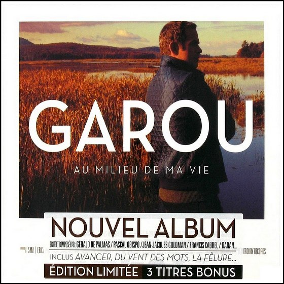Garou. Au Milieu De Ma Vie: Version Deluxe (2013)
