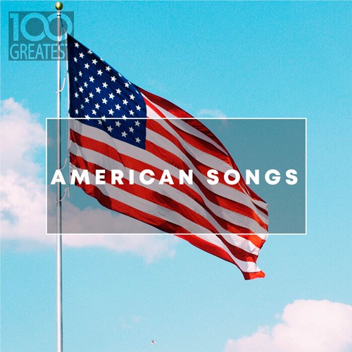 100 Greatest American Songs (2019)