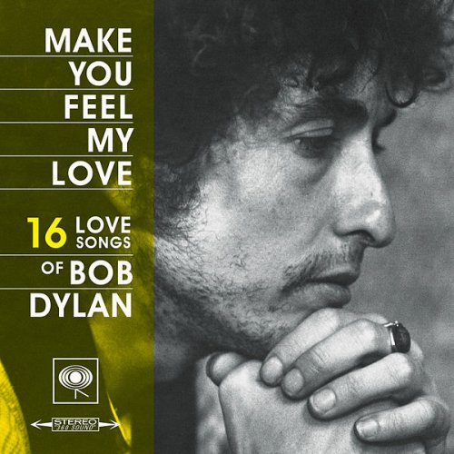 Bob Dylan. Make You Feel My Love (2019)