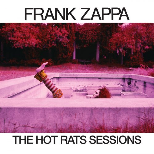Frank Zappa. The Hot Rats Sessions (2019)