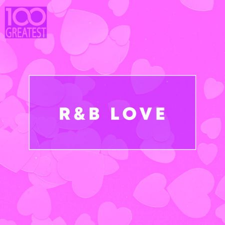 100 Greatest R&B Love (2020)