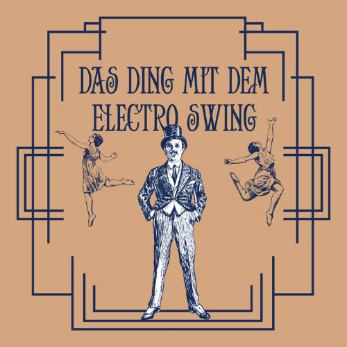 Das Ding Mit Dem Electro Swing