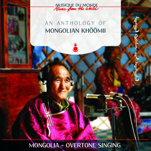 An Anthology Of Mongolian Khöömii