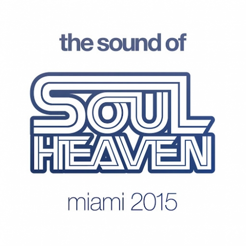 The Sound Of Soul Heaven Miami