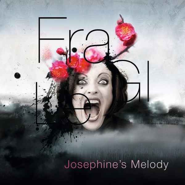 Fragile. Josephine's Melody