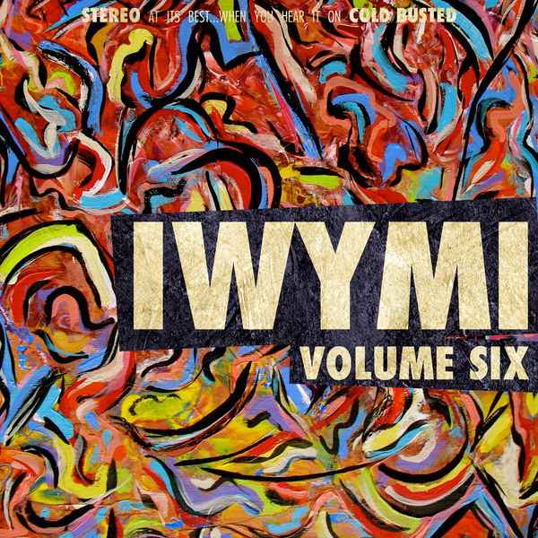 IWYMI Volume Six