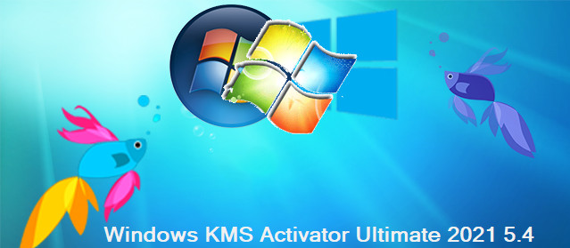 Windows KMS Activator Ultimate 2021 5.4