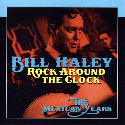 BillHaley_MexicanYears