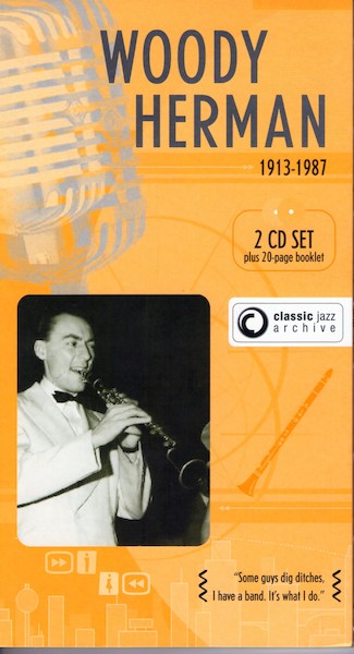 Woody Herman. Classic Jazz Archive