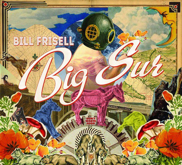 Bill Frisell. Big Sur