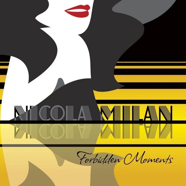 Nicola Milan. Forbidden Moments