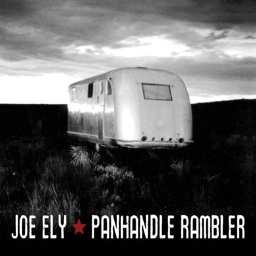 Joe Ely Panhandle Rambler