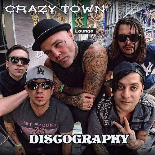 Crazy Town Discografy