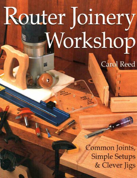 Carol Reed. Router Joinery Workshop