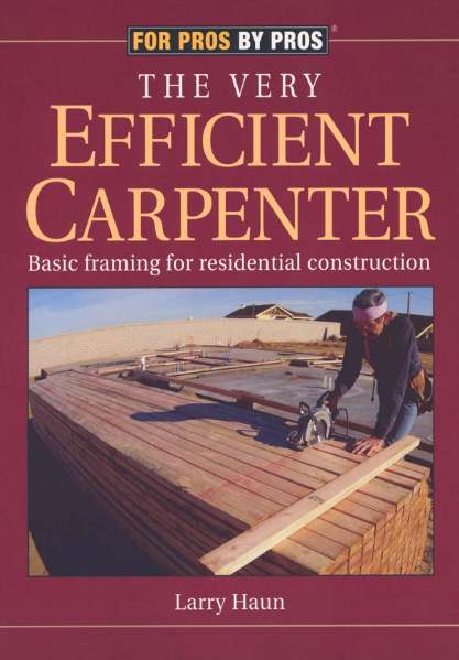 Larry Haun. The very efficient carpenter