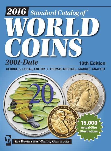 2016 Standard Catalog of World Coins. 2001-Date (10th Edition)
