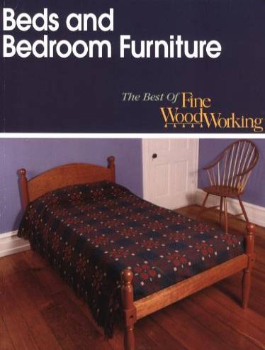 Fine Woodworking. Beds and Bedroom Furniture