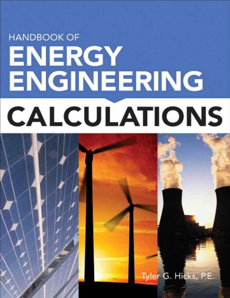 Tyler G. Hicks. Handbook of Energy Engineering Calculations