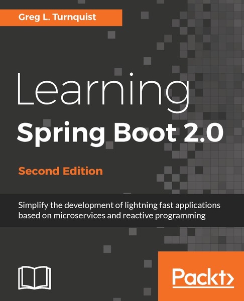 Greg L. Turnquist. Learning Spring Boot 2.0